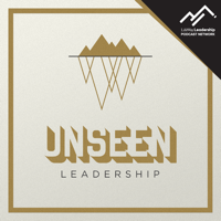 Unseen Leadership Episode 7: Kevin Peck on Developing Leaders in the Church