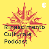 Rinascimento Culturale Podcast - Rinascimento Culturale