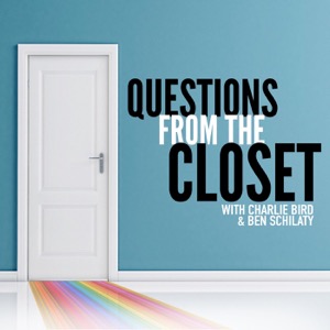 Questions from the Closet