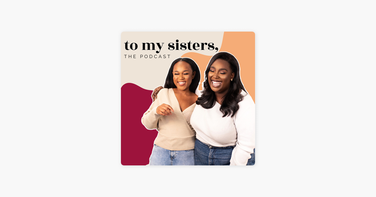 ‎to My Sisters On Apple Podcasts