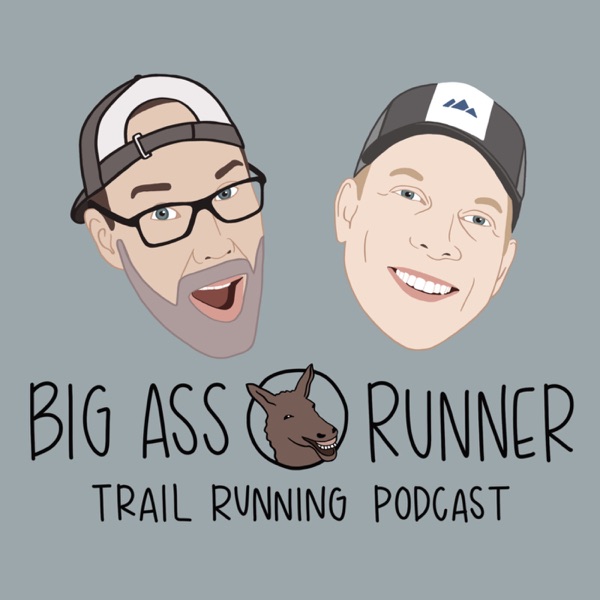 Big Ass Runner Trail Running Podcast Artwork