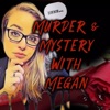 Murder & Mysteries with Megan  artwork