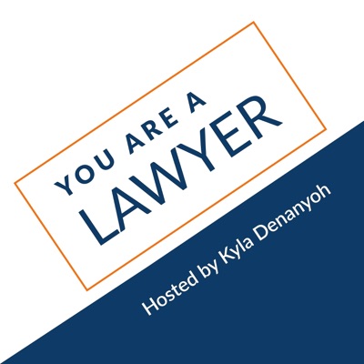 You Are A Lawyer Podcast You Are A Lawyer Podcast