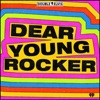 Dear Young Rocker artwork