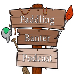Paddling Banter Podcast 7 - Tis Christmas