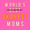 World's Okayest Moms