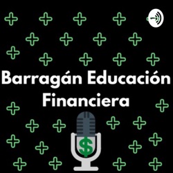 Barragan Educacion Financiera 