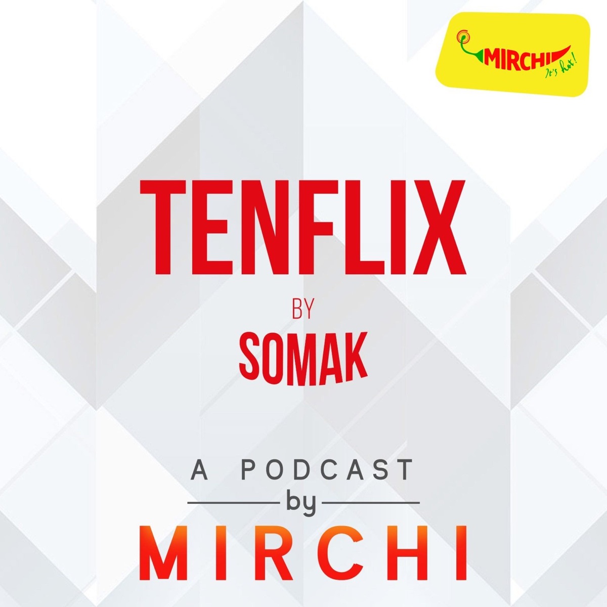 Tenflix | Mirchi – Podcast – Podtail