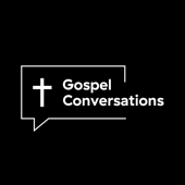 Gospel Conversations - Gospel Conversations