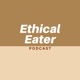 The Ethical Eater Podcast