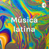 Música latina - Regina López Álvarez