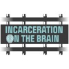 Incarceration on the Brain artwork