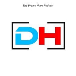 The Dream Huge Podcast 100th Episode!! Celebrating Milestones, Top Moments, and Behind-the-Scenes Fun