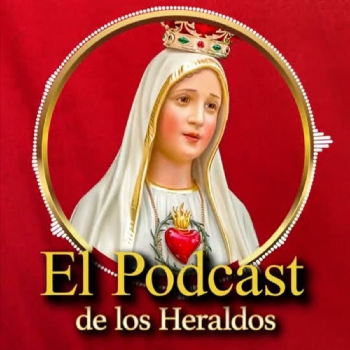 ????️ Podcast de los Heraldos | Caballeros de la Virgen - Podcast – Podtail