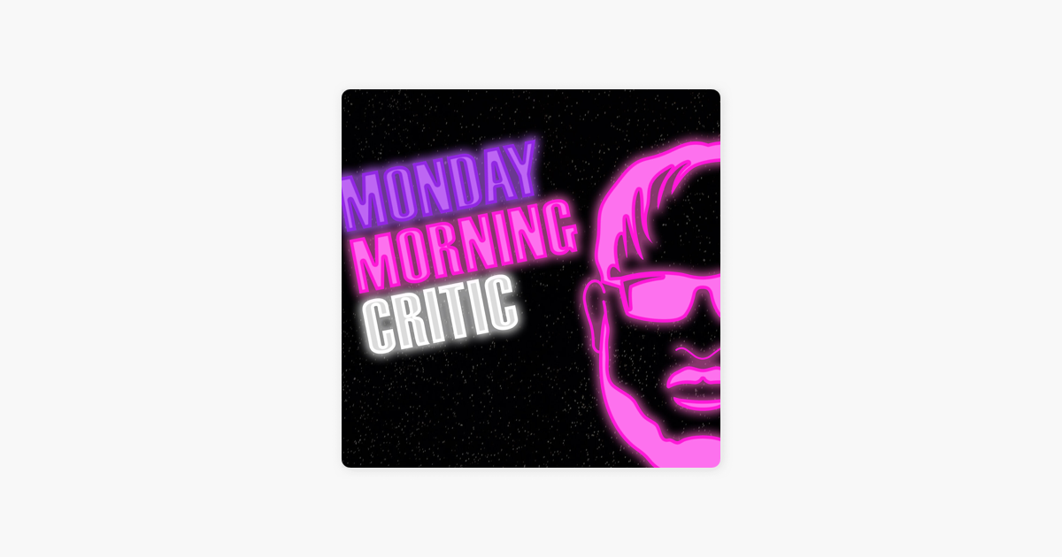 monday-morning-critic-podcast-on-apple-podcasts