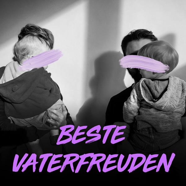 Beste Vaterfreuden
