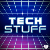 TechStuff - iHeartPodcasts