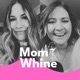 The Mom Whine Podcast