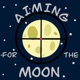 Aiming for the Moon