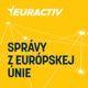 EURACTIV: Správy z Európskej únie