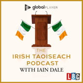The Irish Taoiseach Podcast - LBC