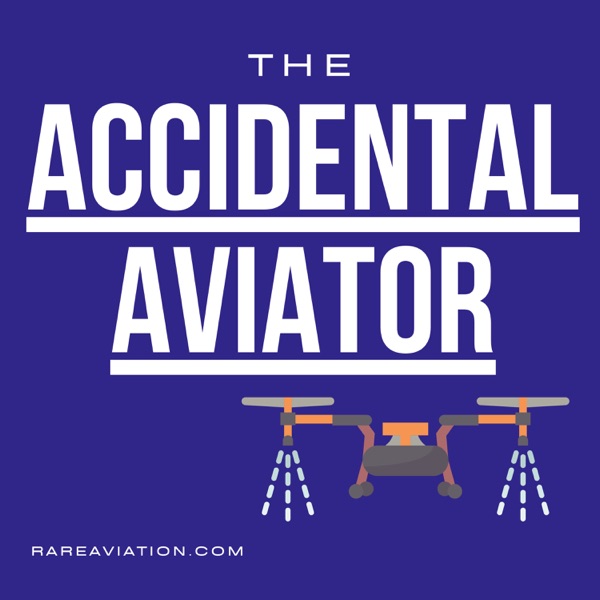 The Accidental Aviator - Drone Pilot Straight Talk Artwork
