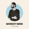 Monkey Mind 🐵 מאנקי מיינד - Ofir J Rock