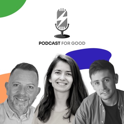Le podcast For Good : des projets responsables et du business