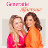 Generatie Alfavrouw - Self Made, Self Paid - Alfavrouwen met Amy Vandeputte en Jessica De Block
