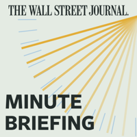 WSJ Minute Briefing podcast
