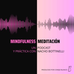 Mindfulness & Meditación con Nacho Bottinelli