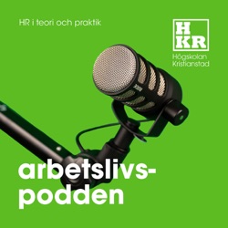 Arbetslivspodden - HR i teori och praktik