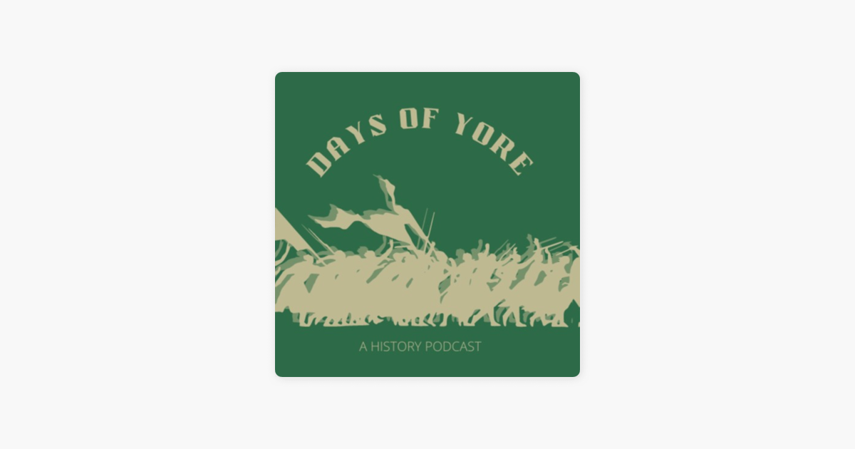 days-of-yore-a-history-podcast-on-apple-podcasts