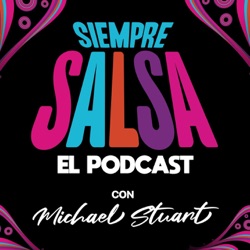 Siempre Salsa Con Michael Stuart: Conversando con Frankie Negrón y Luis Damon