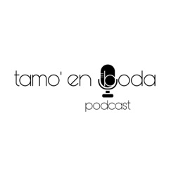 Tamo en boda podcast