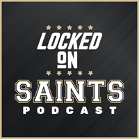 Locked On Saints - Daily Podcast On The New Orleans Saints podcast