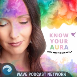 Know Your Aura with Mystic Michaela