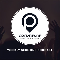 Providence Christian Church - The Sermons