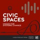 Civic Spaces