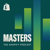 Shopify Masters | The ecommerce business and marketing podcast for ambitious entrepreneurs - Shopify, Shopify