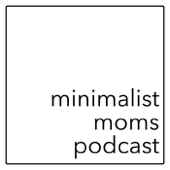 Minimalist Moms Podcast - Diane Boden