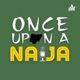 Once Upon A Naija