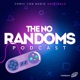 No Randoms Gaming Podcast