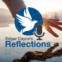Reflections: The Wisdom of Edgar Cayce podcast