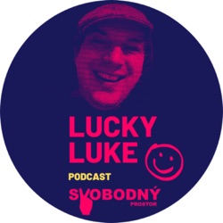 SVOBODNÝ PROSTOR | LuckyLukeCZ Podcast | #punktalk | #svobodnyprostor | #rozhovory | #luckylukecz