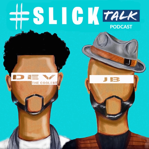 #SlickTalk