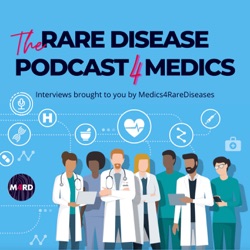 The Rare Disease Podcast 4 Medics