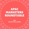 APAC Marketers Roundtable Podcast artwork