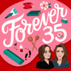 Forever35 - Kate Spencer & Doree Shafrir
