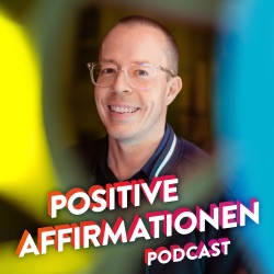 15 positive Affirmationen für starke Zukunftsvisionen